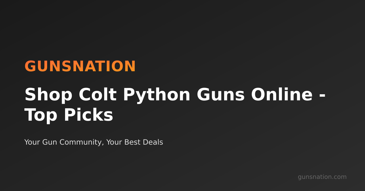 Shop Colt Python Guns Online - Top Picks | GunsNation
